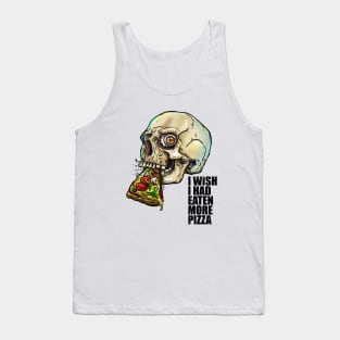 I wish i had eaten more pizza Tank Top